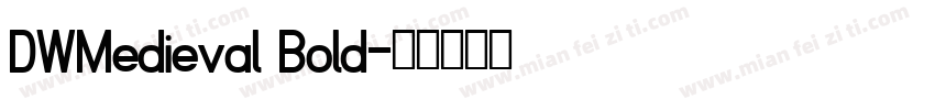 DWMedieval Bold字体转换
